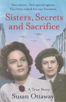 SUSAN OTTAWAY - Sisters, Secrets and Sacrifice [antikvár]