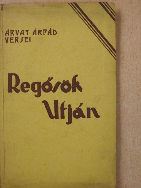 Árvay Árpád - Regősök utján (dedikált példány) [antikvár]