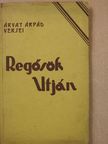 Árvay Árpád - Regősök utján (dedikált példány) [antikvár]