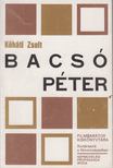 KŐHÁTI ZSOLT - Bacsó Péter [antikvár]