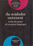 Anna Balakian - The Symbolist Movement in the Literature of European Languages: A Comparative History of Literatures in European Languages [antikvár]