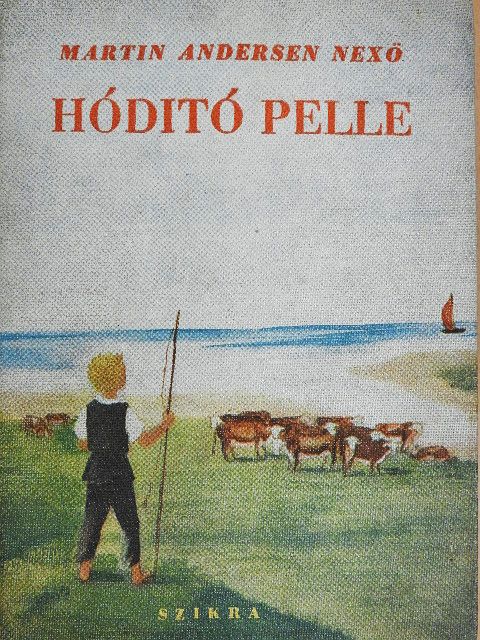 Martin Andersen Nexö - Hódító Pelle [antikvár]