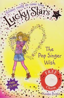 Bright, Phoebe - The Pop Singer Wish [antikvár]