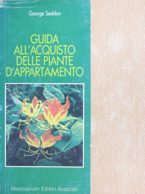 George Seddon - Guida all'acquisto delle piante d'appartamento [antikvár]