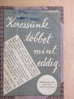 Herbert N. Casson - Keressünk többet, mint eddig! [antikvár]