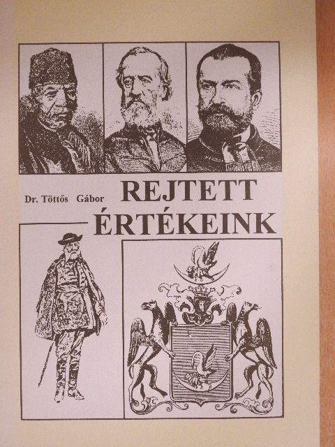 Dr. Töttős Gábor - Rejtett értékeink [antikvár]