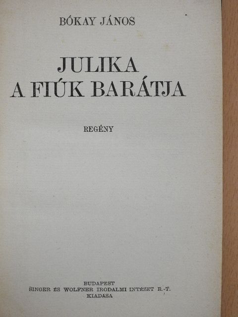 Bókay János - Julika a fiúk barátja [antikvár]