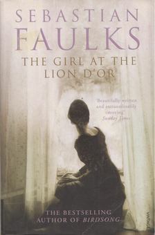 Sebastian Faulks - The Girl at the Lion d'Or [antikvár]