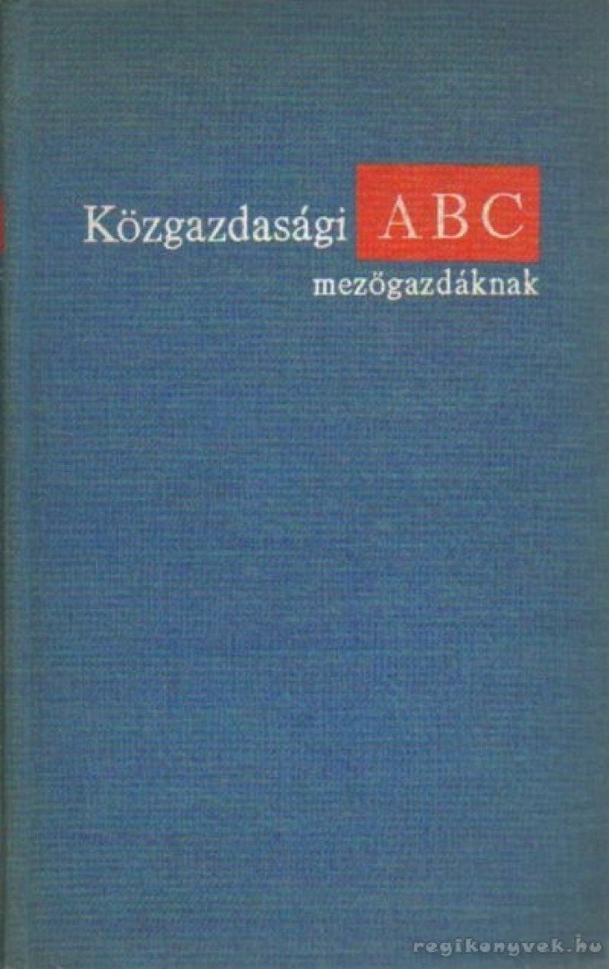 Muraközy Tamás - Közgazdasági ABC mezőgazdáknak [antikvár]