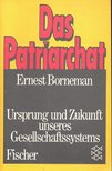 BORNEMAN, ERNEST - Das Patriarchat – Ursprung und Zukunft unseres Gesellschaftssystems [antikvár]