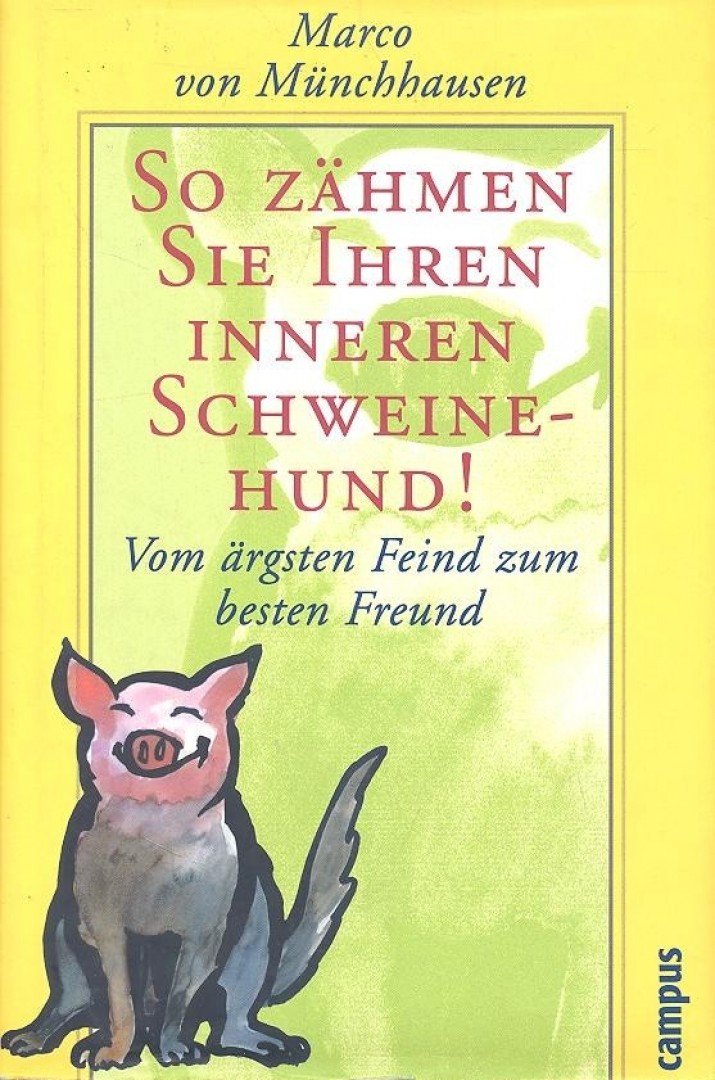 VON MÜNCHAUSEN, MARCO - So zähmen Sie Ihren inneren Schweinehund! [antikvár]