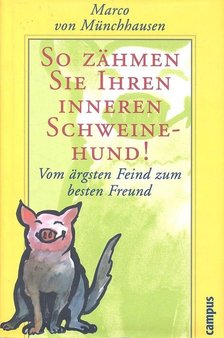 VON MÜNCHAUSEN, MARCO - So zähmen Sie Ihren inneren Schweinehund! [antikvár]