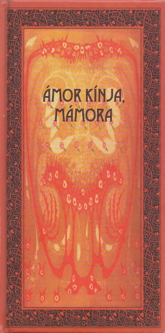 Ámor kínja, mámora [antikvár]