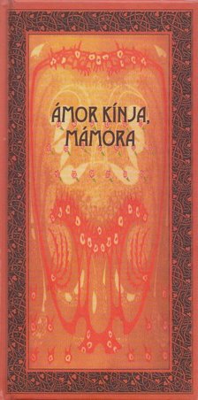 Ámor kínja, mámora [antikvár]