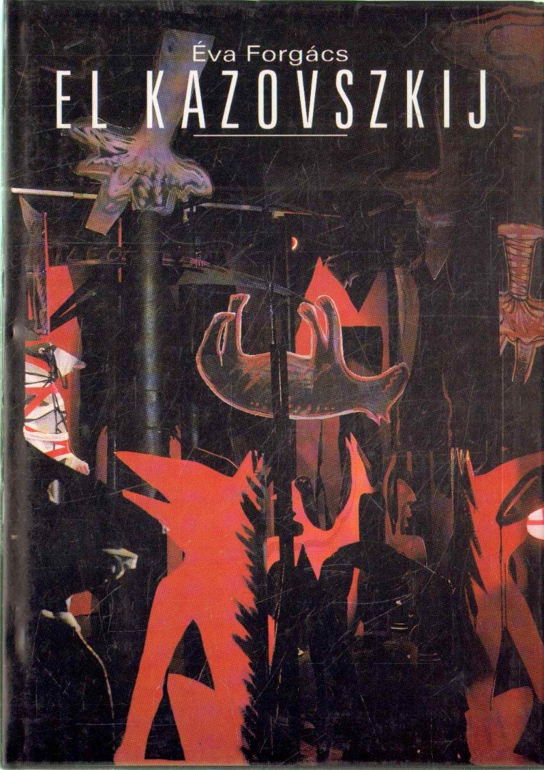 Forgács Éva - El Kazovszkij [antikvár]