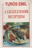 TURÓS EMIL - A legízletesebb receptjeim [antikvár]