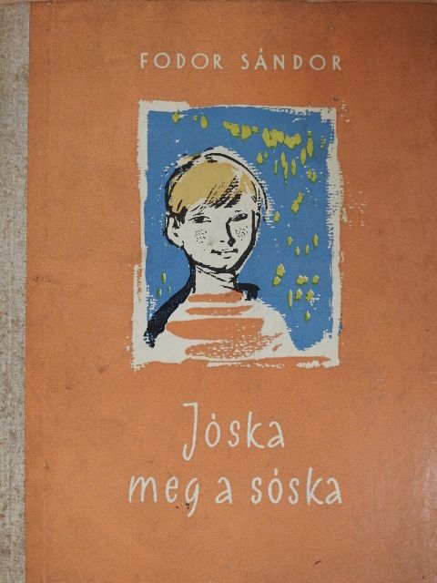 Fodor Sándor - Jóska meg a sóska [antikvár]