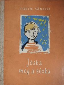 Fodor Sándor - Jóska meg a sóska [antikvár]