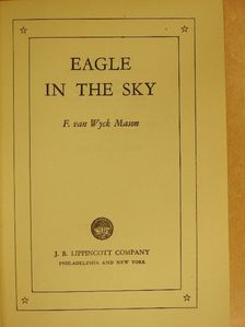 F. van Wyck Mason - Eagle in the Sky [antikvár]