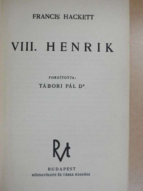 Francis Hackett - VIII. Henrik [antikvár]