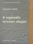 Bronislaw Malinowski - A regionális tervezés alapjai [antikvár]