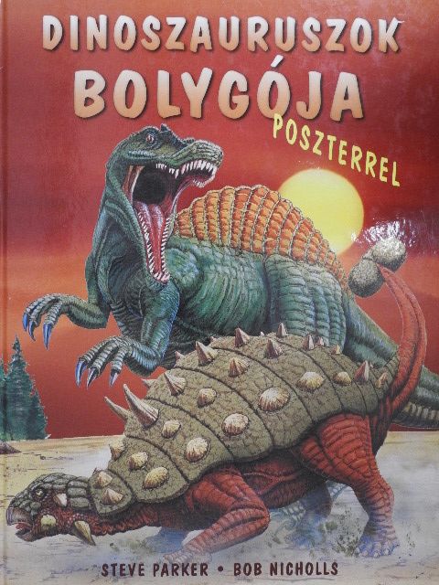 Steve Parker - Dinoszauruszok bolygója [antikvár]