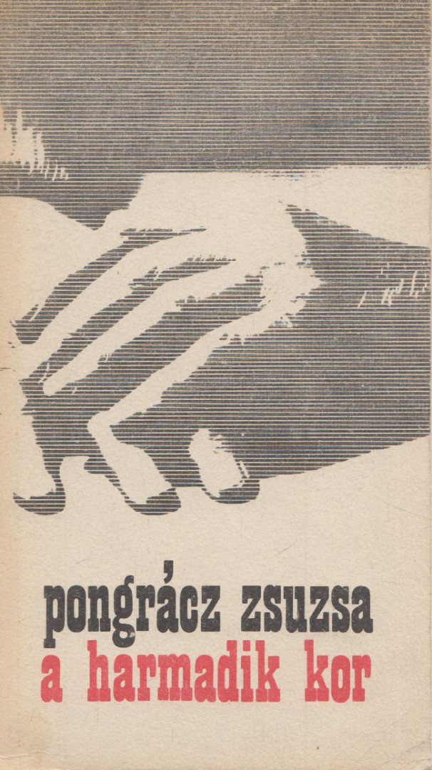 Pongrácz Zsuzsa - A harmadik kor [antikvár]
