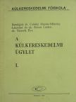Dr. Bendigné Dr. Csánky Hayna - A külkereskedelmi ügylet I. [antikvár]