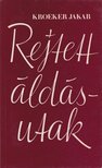 Jakab, Kroeker - Rejtett áldásutak [antikvár]