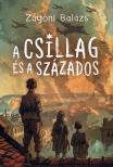 Zágoni Balázs - A csillag és a százados [eKönyv: epub, mobi]