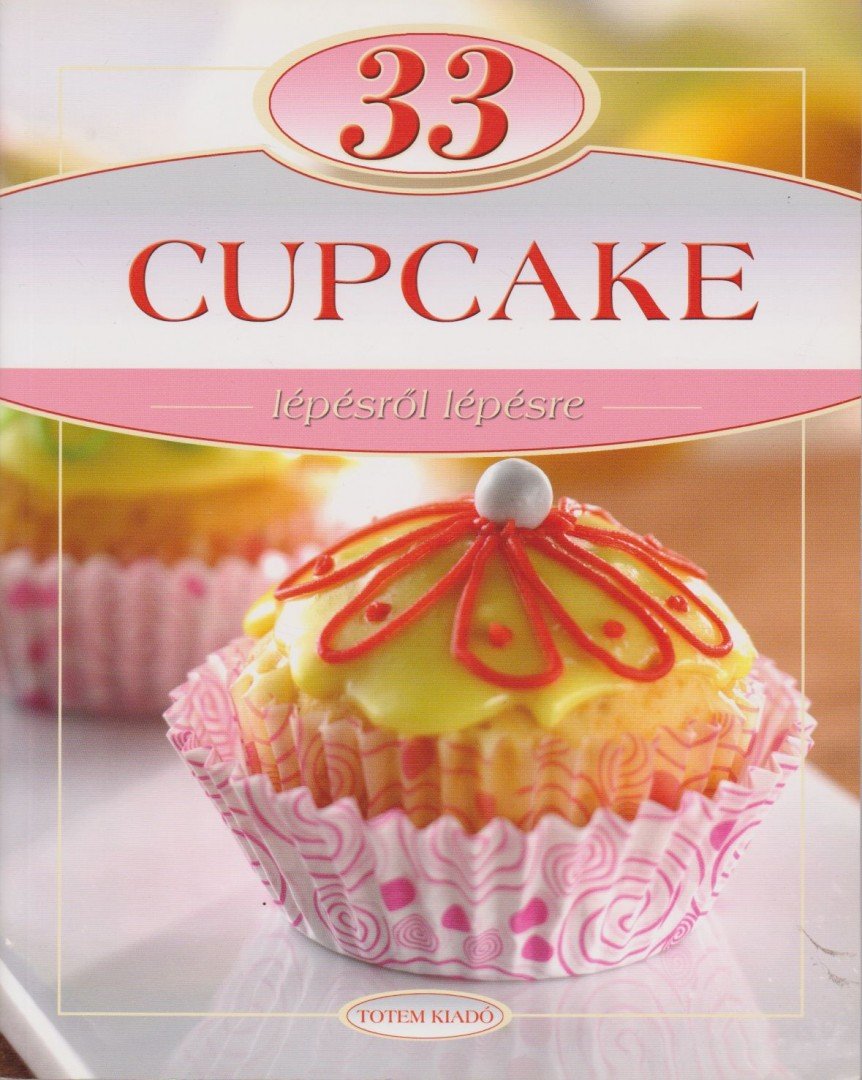 LIPTAI ZOLTÁN , Csigó László - 33 Cupcake [antikvár]