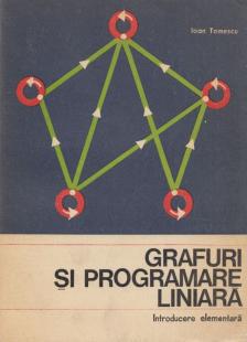 Ioan Tomescu - Grafuri si programare liniara [antikvár]