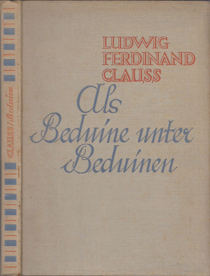 Ludwig Ferdinand Clauss - Als Beduine unter Beduinen [antikvár]
