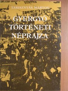 Tarisznyás Márton - Gyergyó történeti néprajza  [antikvár]