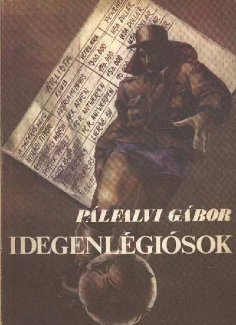 PÁLFALVI GÁBOR - Idegenlégiósok [antikvár]