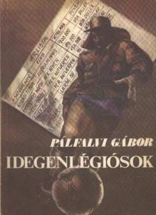 PÁLFALVI GÁBOR - Idegenlégiósok [antikvár]
