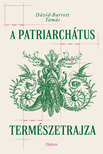 Dávid-Barrett Tamás - A patriarchátus természetrajza