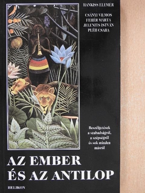 Csányi Vilmos - Az ember és az antilop [antikvár]