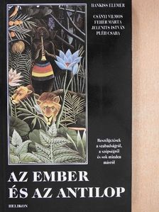 Csányi Vilmos - Az ember és az antilop [antikvár]