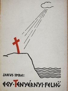 Jakus Imre - Egy tenyérnyi felhő [antikvár]