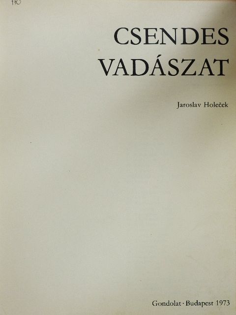 Jaroslav Holecek - Csendes vadászat [antikvár]
