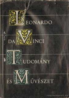 Leonardo da Vinci - Tudomány és művészet [antikvár]