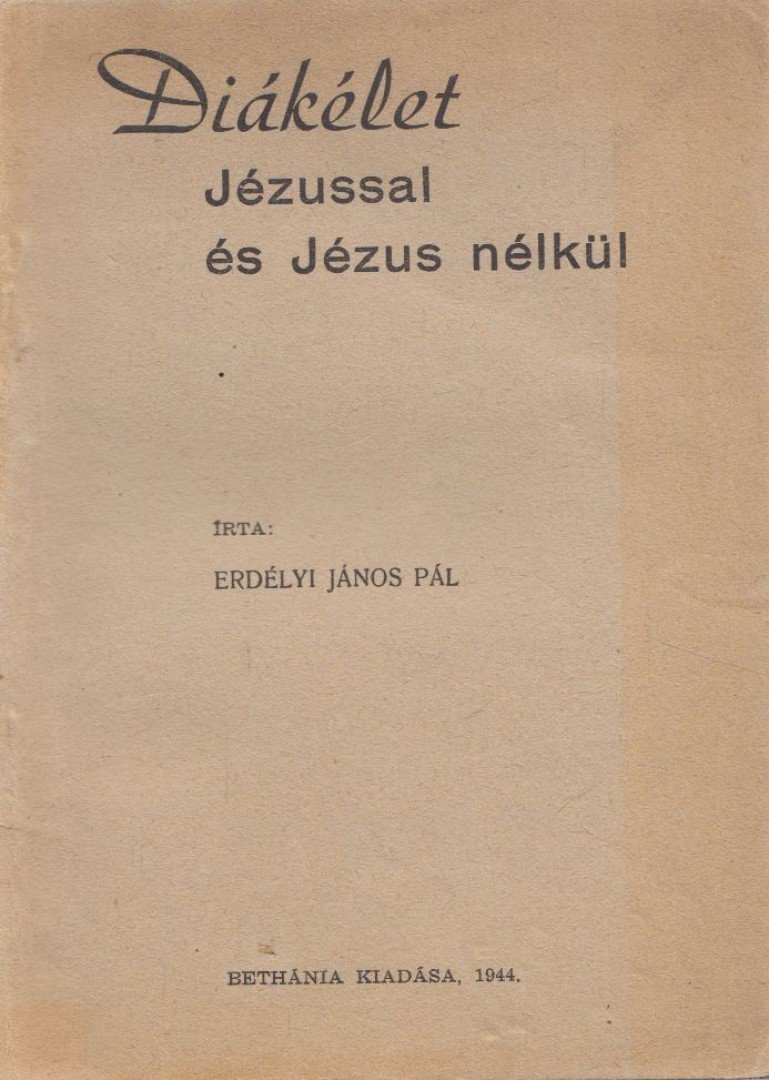 Diákélet Jézussal és Jézus nélkül [antikvár]