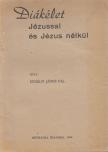 Diákélet Jézussal és Jézus nélkül [antikvár]