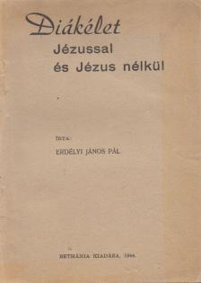 Diákélet Jézussal és Jézus nélkül [antikvár]