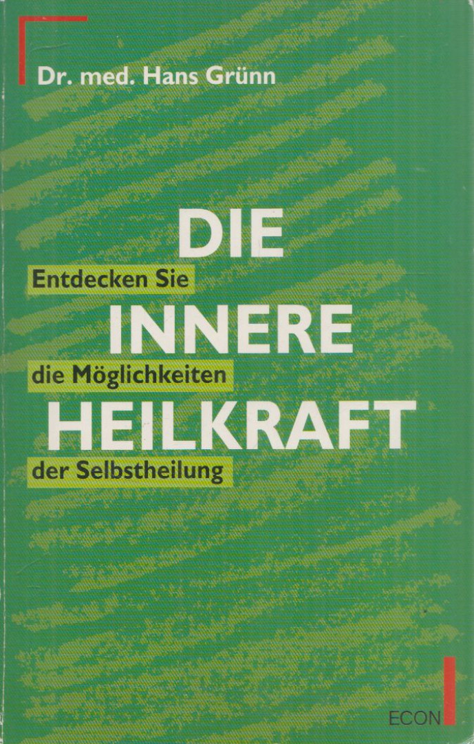Grünn, Hans Dr. - Die innere Heilkraft [antikvár]