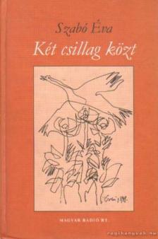 Szabó Éva - Két csillag közt [antikvár]