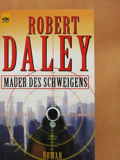 Robert Daley - Mauer des Schweigens [antikvár]