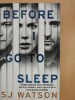 S. J. Watson - Before I Go To Sleep [antikvár]