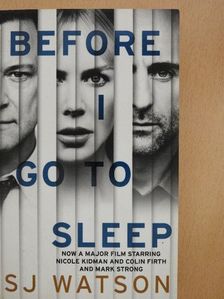 S. J. Watson - Before I Go To Sleep [antikvár]